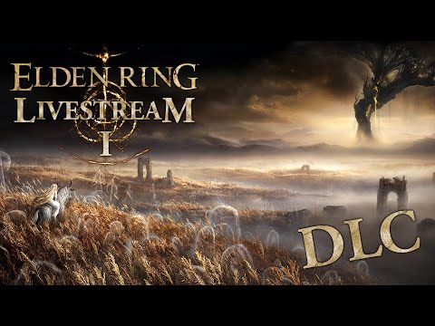 🔴Time To Undust and Unrust【 Elden Ring Shadow of the Erdtree 】 Stream 1 ► PS5 Blind Playthrough