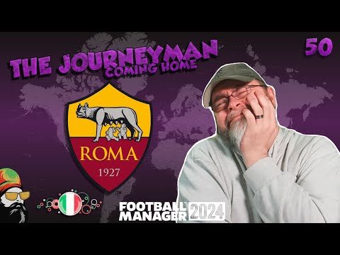 RAGE Selling My Player -  The FM24 Journeyman - C5 EP50 - AS Roma - Italy