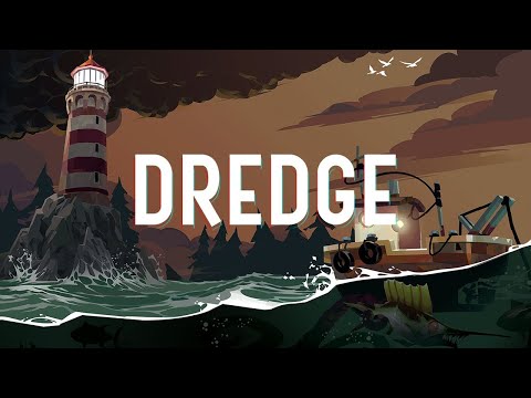 Dredge - Fishing for Dredge