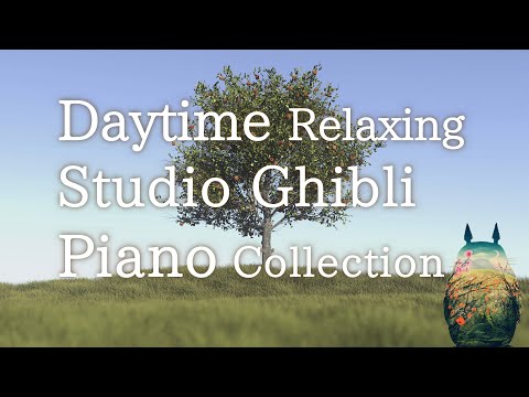 Studio Ghibli Relaxing Piano Collection "Daytime" for Background Music(No Mid-roll Ads)