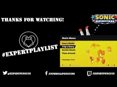 #ExpertPlaylist Live #685|  🐧Sonic Superstars...and then!!!🐧