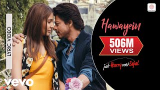 Hawayein Lyric Video - Jab Harry Met Sejal |Shah Rukh Khan, Anushka|Arijit Singh|Pritam