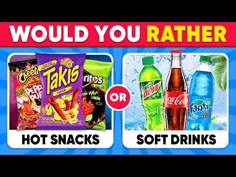 Would You Rather..? Snacks & Junk Food Edition 🍔🍟🍕 Daily Quiz