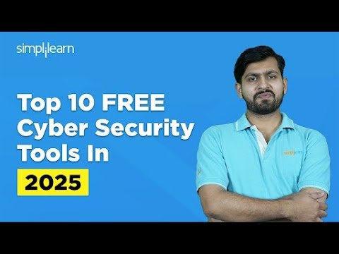 Top 10 FREE Cyber Security Tools In 2025 | Best CyberSecurity Tools In 2025 | Simplilearn