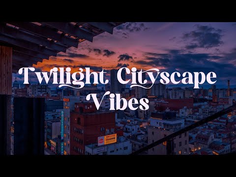 Twilight Cityscape Vibes 🌆 Japanese Lofi Mix for Focus and Chill