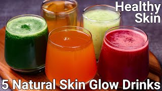 5 Simple Drinks for Glowing Skin & Body | Healthy Juice for skin | 5 Miracle Juice for Glowing Skin