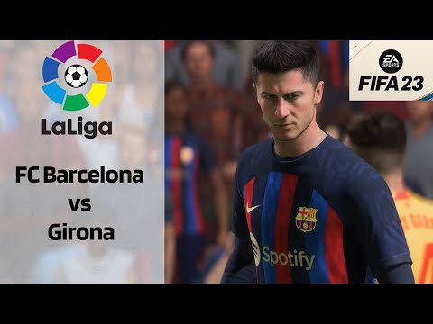 FC BARCELONA vs GIRONA | LaLiga Santander | FIFA 23 Gameplay | Match Highlights #laliga #fifa23