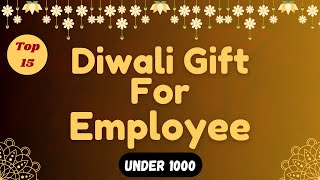 15 Best Diwali Gift For Employee Under 1000 | Corporate Gifts Under 1000 | Diwali Gift For Worker