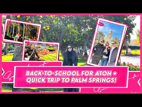 BACK TO SCHOOL FOR ATON + QUICK TRIP TO PALM SPRINGS! | Small Laude