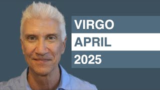 VIRGO April 2025 Forecast - Amazing Predictions!