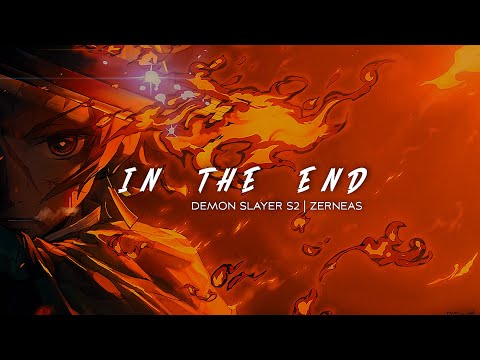 (S2) Demon Slayer || In The End [AMV]