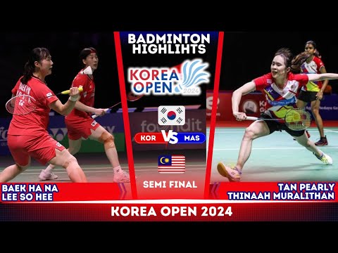 Baek/Lee (백하나/이소희) vs Tan/Thinaah | Korea Open 2024 SF Badminton