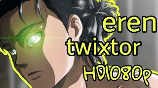 Eren  twixtor [1080PHD] attack on titan season 4