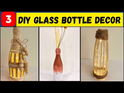 3 DIY Glass Bottle Decor | Easy Way to Upcycle Glass Bottles into Decor