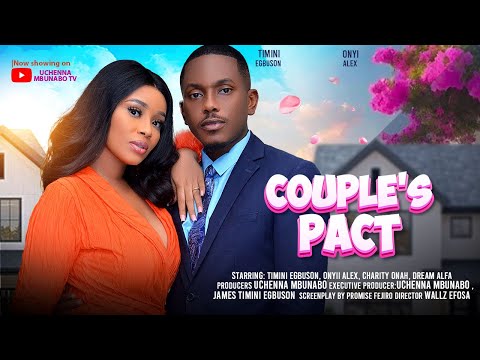 COUPLE'S PACT - TIMINI EGBUSON, ONYII ALEX, DREAM ALFA, CHARITY ONAH latest 2024 nigerian movie