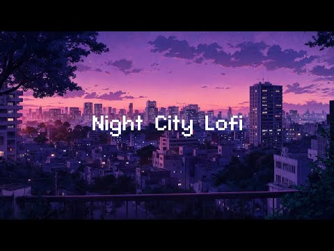 Night City Lofi 🌃 90's Lofi Playlist 📀 Lofi Radio Beats To Relax/Study To