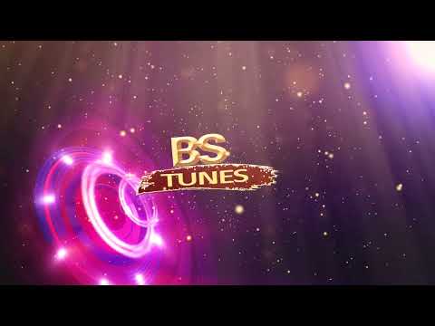 BS TUNES - NEW CHANNEL || 2022 @BS TUNES