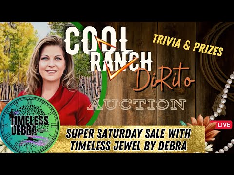 SUPER SATURDAY SALE WITH COOL RANCH & TIMELESS JEWEL BY DEBRA AND OUR NEW MODERATOR, JoAnn McGuire!!