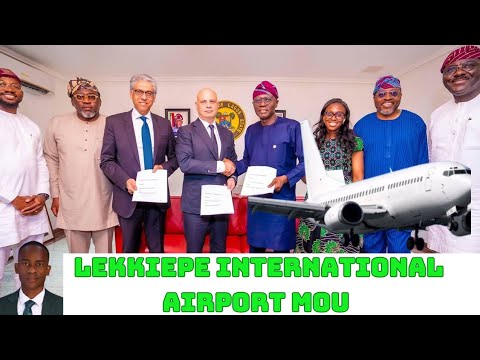 WHAT THE FUTURE HOLD FOR INVESTOR'S HAS LEKKIEPE INTERNATIONAL AIRPORT MOU SIGNED BY SANWO-OLU