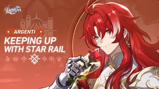 Keeping up with Star Rail — Argenti: Whither Hath the Petals Gone? | Honkai: Star Rail