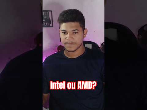 Intel ou AMD? #shorts #shortsvideo #foryou