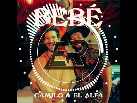 Camilo, El Alfa - BEBÉ REMIX EDI RAM