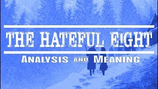 The Hateful Eight - Film Analysis & Meaning [HD]