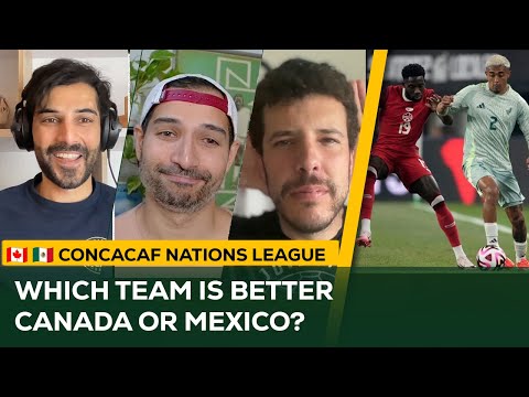 Canada OR Mexico?  Who's the BETTER Team Right Now? | CONCACAF Nations League