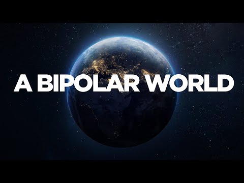 Creating a Bipolar World