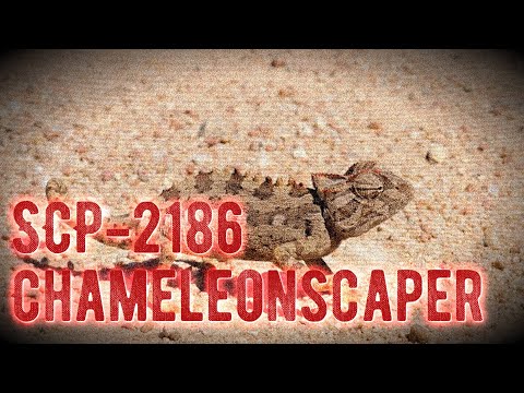 SCP-2186 - Chameleonscaper - Safe [The SCP Foundation]