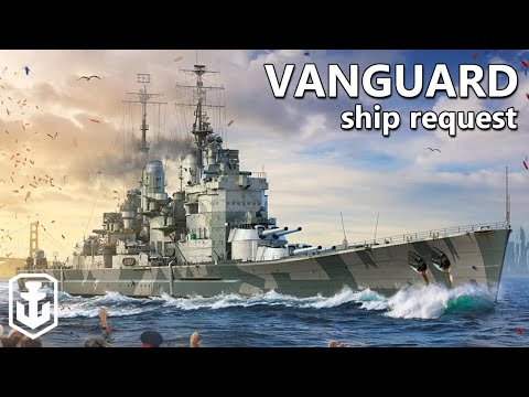 My First Time Ever Playing Vanguard - Ship Request (World of Warships)