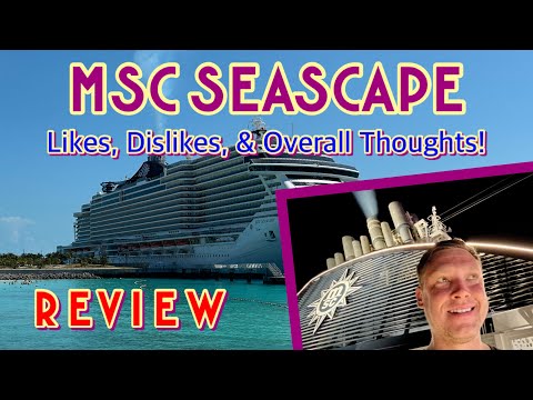 MSC Seascape: Likes, dislikes, & overall thoughts | REVIEW