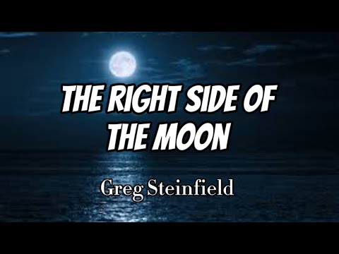 Greg Steinfield - The Right Side Of The Moon (Lyrics)