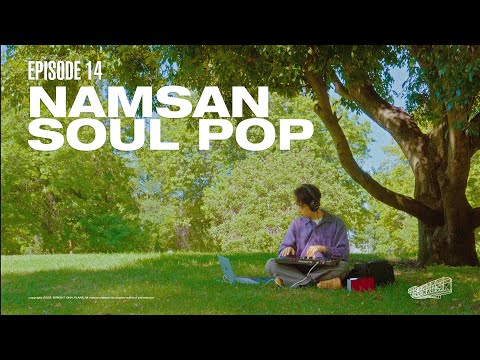 [PLAYLIST] EP.14 NAMSAN SOUL POP PLAYLIST⎪남산에서 듣기 좋은 소울 팝 플레이리스트