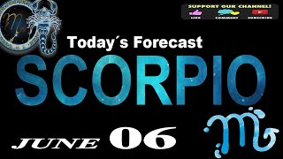 DAILY HOROSCOPE - SCORPIO - JUNE 6, 2023