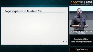 CppCon 2018: Borislav Stanimirov “DynaMix: A New Take on Polymorphism”