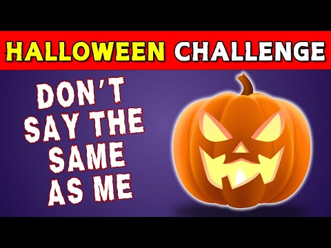 Avoid Saying The Same As Me 🎃👻 Halloween Edition 🦇