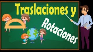 TRASLACIONES Y ROTACIONES BÁSICA PRIMARIA.