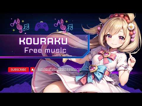 [kawaii Future bass]Kouraku~行楽~『Free Music』