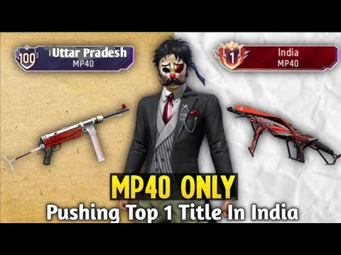 PUSHING TOP 1 IN MP40 INDIAN TOP LEVEL||| BR ME WEAPONS GLORY LAGANE KA BEST TREKS (Ep-6)