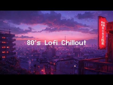 80's Lo-fi Chillout Tunes 💿 Lofi Hip Hop 🎵 Lofi Music To Study/ Chill/ Stress Relief