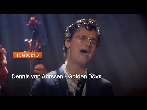 Dennis van Aarssen - Golden Days | HUMBERTO