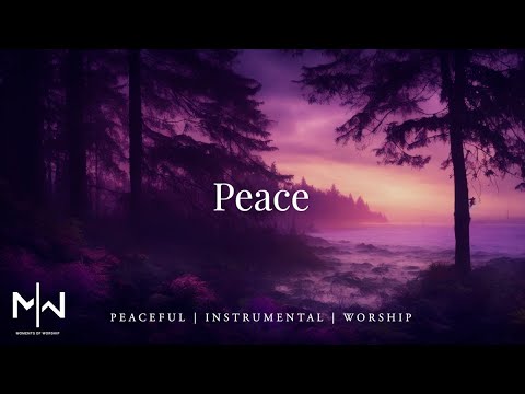 Peace | Soaking Worship Music Into Heavenly Sounds // Instrumental Soaking Worship