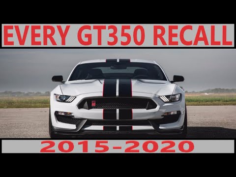 Every GT350 Recall (2015-2020)