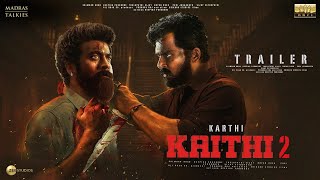 KAITHI 2 - Teaser Trailer | Karthi | Thalapathy Vijay | Rolex Suriya, Kamal Hassan, Lokesh Kanagaraj