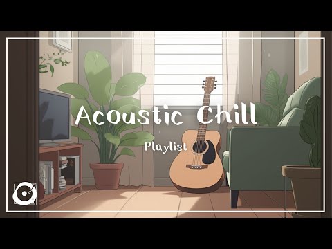 作業用BGM｜Acoustic Chill （アコースティック、チルアウト、フリーBGM、1時間耐久、プレイリスト）