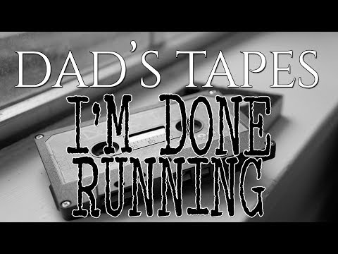 Eden Reads: Dad's Tapes [P11] "I'm Done Running" by EZmisery [NoSleep]