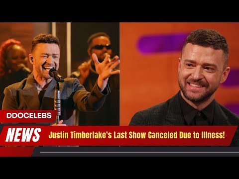 Justin Timberlake Forced to Cancel Final U.S. Show!