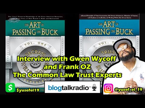 INTERVIEW WITH COMMON LAW TRUST EXPERTS- GWEN WYCOFF AND FRANK OZAK