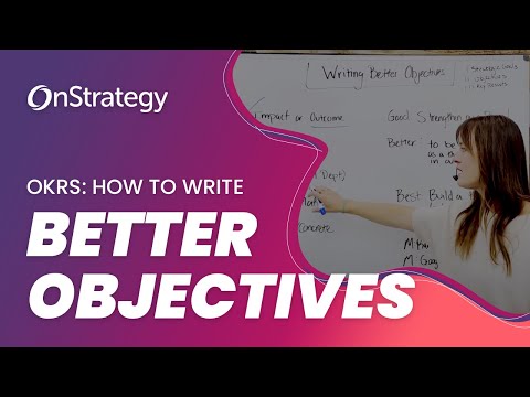 OKRs: How to Write Better Objectives